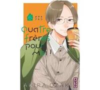 Quatre frères pour moi ! - Tome 6