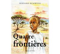 Quatre frontières - Bernard Rumweiss - L'onde Eds De - broché - Roman