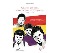 Quatre garçons dans la guerre d’Espagne: 1936-1939