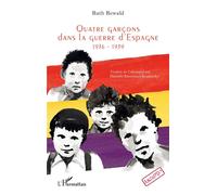 Danielle Risterucci-Roudnicky – Quatre garçons dans la guerre d'Espagne – 1936-1939 – Broché