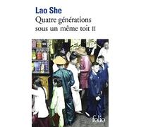 Lao She – Quatre générations sous un même toit – Tome 2 : Survivre à tout prix – Gallimard