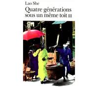 Lao She – Quatre générations sous un même toit, tome 3 : La Famine – Trad. Chantal Chen-Andro