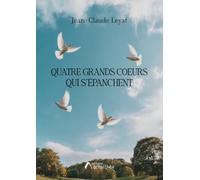 Quatre Grands coeurs qui s'épanchent