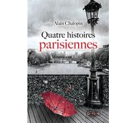 Quatre histoires parisiennes - Alain Chalopin - Persee - broché - Roman