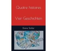 Quatre histoires Vier Geschichten