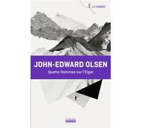 Quatre hommes sur l'Eiger - John-Edward Olsen - Hoebeke - broché - Récit