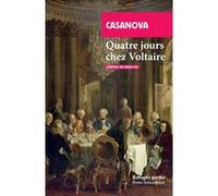 Quatre jours chez Voltaire Giacomo Casanova (Auteur), Linda Gil (Préface)