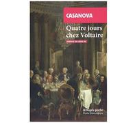 Quatre Jours Chez Voltaire - Retour Sur Une Relation Polémique