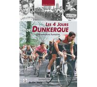 Quatre jours de Dunkerque (Les) - Gilbert Hocq - Nouvelles Editions Sutton - broché - Guide
