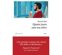 Quatre jours sans ma mère - Ramsès Kefi - Philippe Rey - broché - Roman