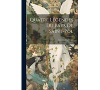 Quatre Légendes Du Pays De Saint-Pol