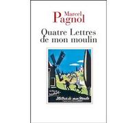 Quatre lettres de mon moulin Marcel Pagnol (Auteur)