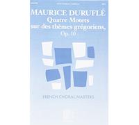 Quatre Motets Sur Des Themes Gregoriens Op. 10