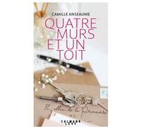 Quatre murs et un toit Camille Anseaume (Auteur)