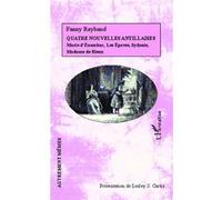 Quatre nouvelles Antillaises Marie d'Énambuc, Les Épaves, Sydonie, Madame de Rieux - Henriette-Étiennette-Fanny Reybaud - L'harmattan - broché - Nouvelles