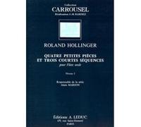 Quatre petite pièces et trois courtes séquences --- Flûte traversière solo