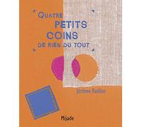 QUATRE PETITS COINS DE RIEN DU TOUT
