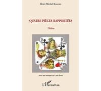 Quatre pièces rapportées - Michel Boccara - L'harmattan - broché - Théâtre