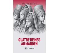 Quatre reines au Manden