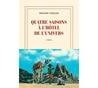 Quatre saisons à l'Hôtel de l'Univers Philippe Videlier (Auteur)