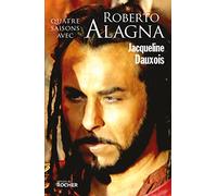 Quatre Saisons Avec Roberto Alagna