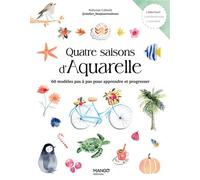 Quatre saisons d'aquarelle 60 modèles pas à pas pour apprendre et progresser - Nolwenn Cabioch - Mango - relié - Guide