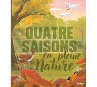 Anna Wilson – Quatre saisons en pleine nature – Document jeunesse – Cartonné