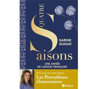 Karine Dijoud – Quatre saisons : Une année de langue française