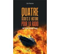 Quatre Secrets D'histoire Pour La Radio - Elser, Gustloff, Hinzmann, Strauss