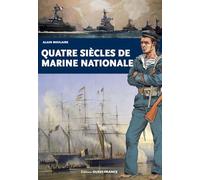 Quatre siècles de Marine nationale