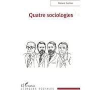Roland Guillon – Quatre sociologies – Essai – Broché