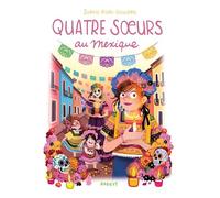 Quatre soeurs au Mexique - Sophie Rigal-Goulard - Rageot - broché - Roman junior