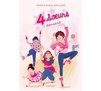 Quatre soeurs dansent Sophie Rigal-Goulard (Auteur), Diglee (Illustration)