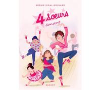 Quatre soeurs dansent - Sophie Rigal-Goulard - Rageot - Poche - Roman junior