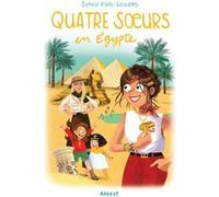 Quatre soeurs en Egypte Sophie Rigal-Goulard (Auteur), Diglee (Illustration)