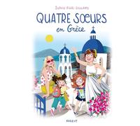Quatre Soeurs - Tome 13 - Quatre Soeurs En Grèce