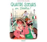 Quatre Soeurs Tome 13 - Quatre Soeurs En Italie !