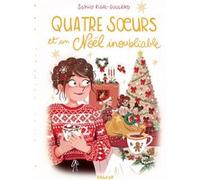 Quatre Soeurs Tome 9 - Quatre Soeurs Et Un Noël Inoubliable - Avec Un Calendrier De L'avent