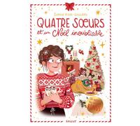 Quatre soeurs et un Noël inoubliable - édition collector 2025 - Sophie Rigal-Goulard - Rageot - relié - Roman junior