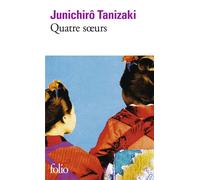 Jun'ichiro Tanizaki, trad. Gaston Renondeau – Quatre soeurs – Poche – Gallimard