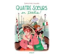 Quatre Soeurs - Tome 13 - Quatre Soeurs En Italie !