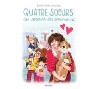 Quatre Soeurs - Tome 16 - Quatre Soeurs Au Secours Des Animaux