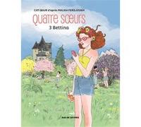 Quatre soeurs tome 3 bettina bd Cati Baur (Illustration), Malika Ferdjoukh (Auteur)