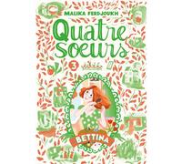 Quatre soeurs - Tome 3 Bettina - Malika Ferdjoukh - Ecole Des Loisirs - broché - Roman junior