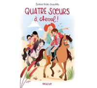 Quatre Soeurs - Tome 3 - Quatre Soeurs À Cheval !
