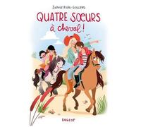 Quatre Soeurs - Tome 3 - Quatre Soeurs À Cheval !