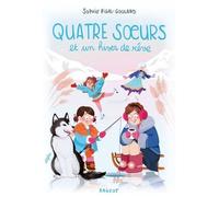 Quatre Soeurs - Tome 4 - Quatre Soeurs Et Un Hiver De Rêve
