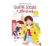 Quatre Soeurs - Tome 7 - Quatre Soeurs À Londres