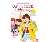 Quatre Soeurs - Tome 7 - Quatre Soeurs À Londres