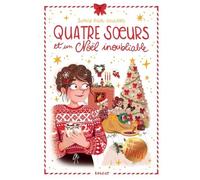 Quatre Soeurs - Tome 9 - Quatre Soeurs Et Un Noël Inoubliable